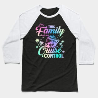 This Family Has No Cruise Control Gift For Men Women Baseball T-Shirt